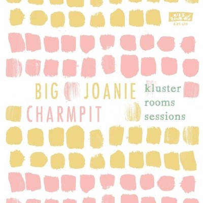 Big Joanie And Charmpit - The Kluster Rooms Sessions (Clear Vinyl) 7Inch Vinyl