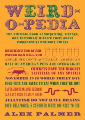#ad #ad Weird o pedia: The Ultimate Book of Surprising Strange and Incredibly B GOOD $3.98