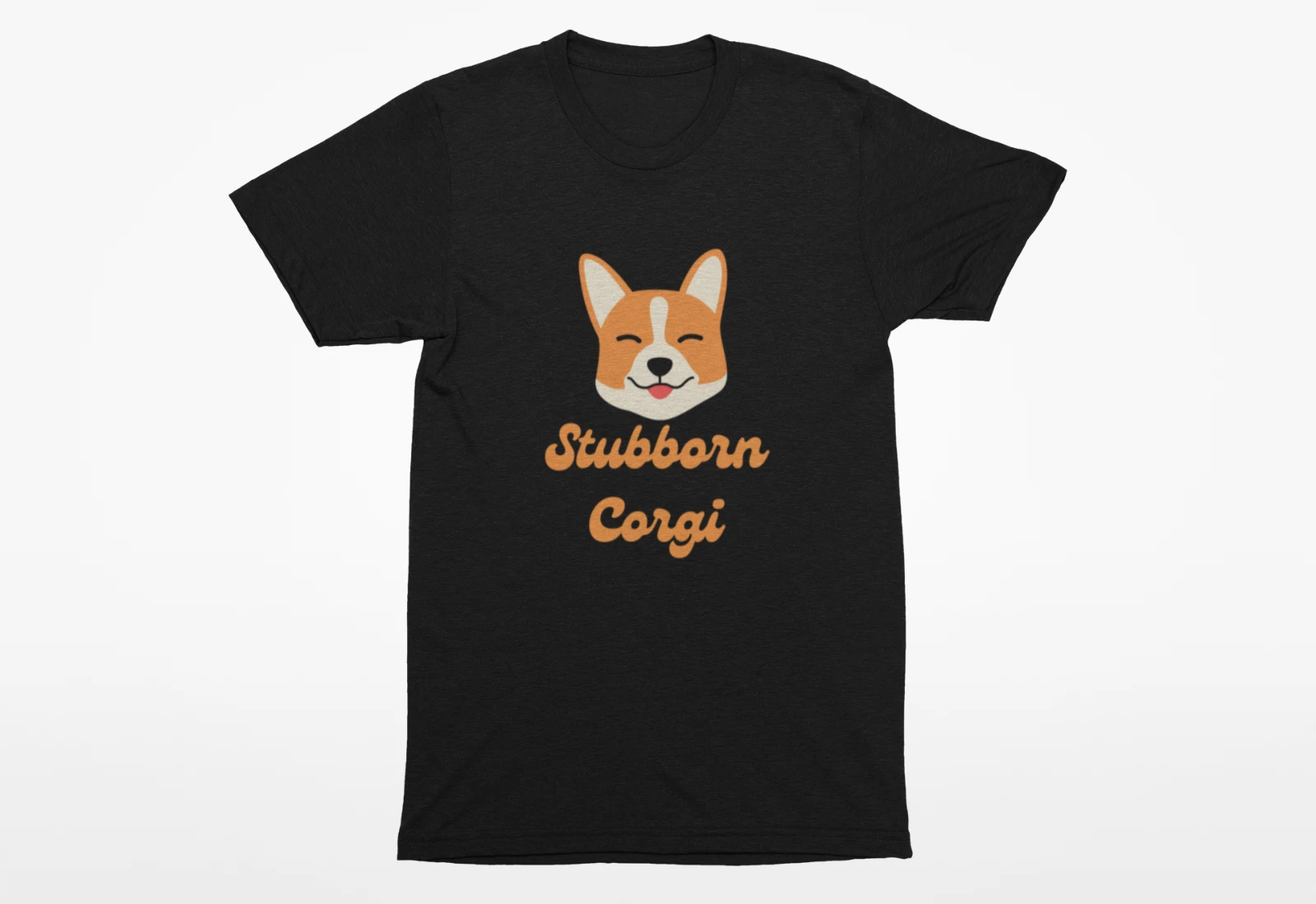 Stubborn Corgi Crazy Cute Dog Pets Welsh K9 Meme Love Womens Mens Unisex T Shirt