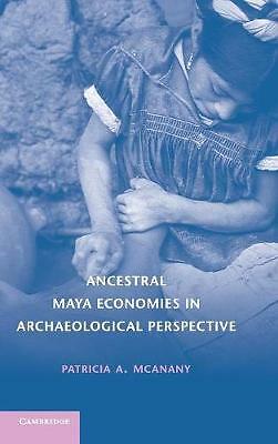 Ancestral Maya Economies in Archaeological Perspective McAnany Hardback