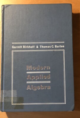 Moderne angewandte Algebra; Birkhoff, Garrett und Thomas C. Bartee