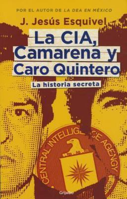 La Cia, Camarena Y Caro Quintero (the Cia, Camarena, and Caro Quintero
