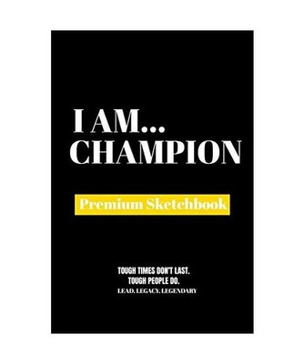 I Am Champion: Premium Blank Sketchbook, Amazing Publishing