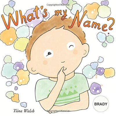 What's my name? BRADY by Walsh, Virta  New 9781977847973 Fast Free Shipping-,