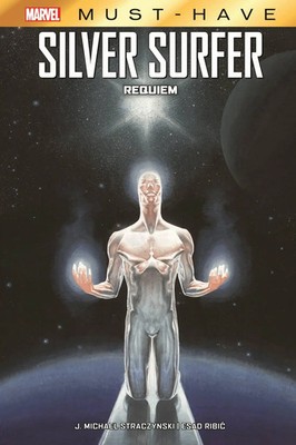 J. Michael Straczynski (u. a.) | Marvel Must-Have: Silver Surfer - Requiem