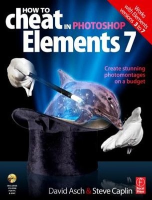 How to Cheat in Photoshop Elements 7 : Create Stunning Photomonta