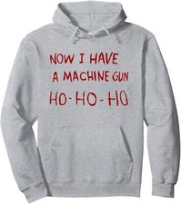 Now I have a machine gun ho ho ho Pullover Hoodie