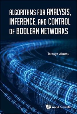 Algorithms for Analysis, Inference, and Control of Boolean Networks (Hardback or