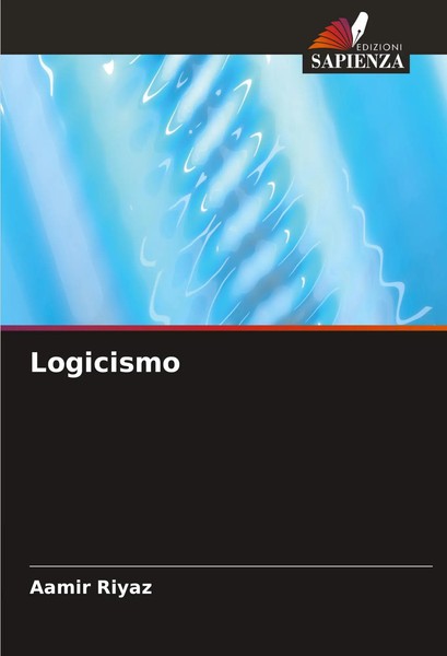 Aamir Riyaz | Logicismo | Taschenbuch | Italienisch (2024) | Edizioni Sapienza-image