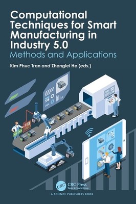 Computational Techniques for Smart Manufacturing in Industry 5.0: Meth Paperback
