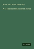 De La Place De L'homme Dans La Nature EugèNe Dally
