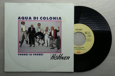 Höhner Aqua Di Colonia Schallplatte Vinyl Single 7 '' 1988