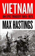 VIETNAM AN EPIC TRAGEDY 1945-1975 by Max Hastings Book The Cheap Fast Free Post