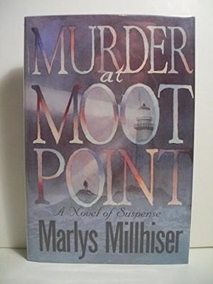 Murder at Moot Point, Millhiser, Marlys
