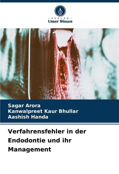 Verfahrensfehler In Der Endodontie Und Ihr Management Sagar Arora (U. A.) Buch-image