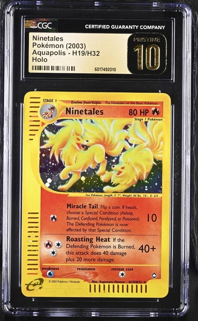 Pokémon Ninetales 2003 Aquapolis H19/H32 Holo CGC 10 PRISTINE (PSA 10+) Pop 3