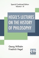 Hegel's Lectures On The History Of Philosophy (Complete) Hegel Taschenbuch 2020
