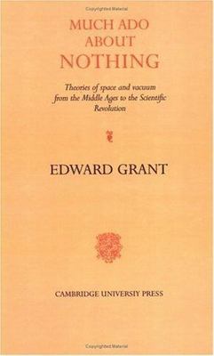 Much Ado about Nothing: Theories of Space and Vacuum from the Middle Ages to...