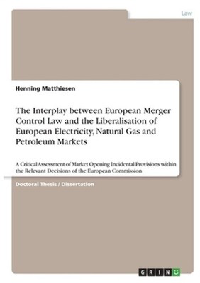 The Interplay between European Merger Control Law and the Liberalisation of Euro