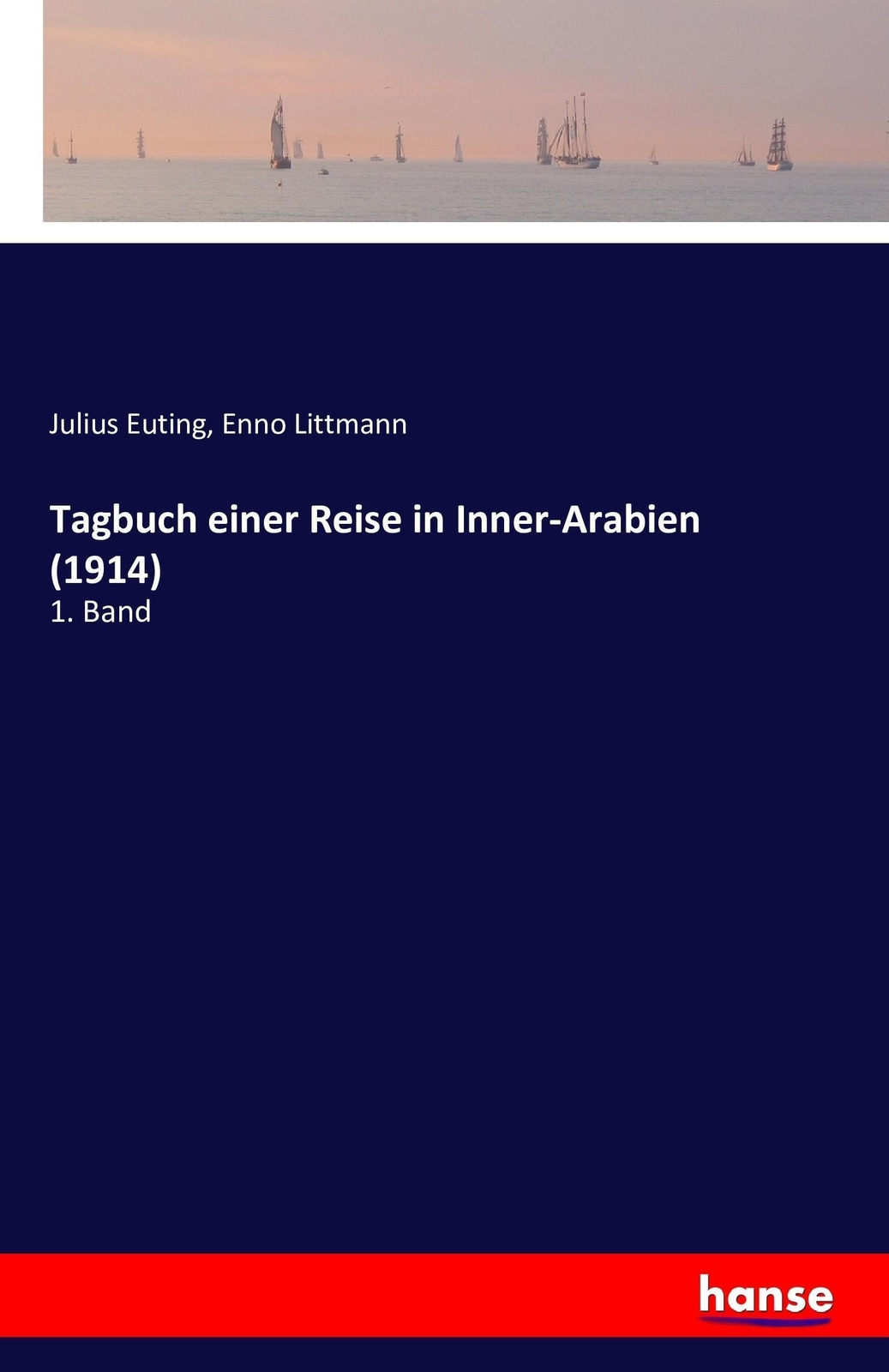 Thumbnail - Julius Euting (u. A.) | Tagbuch Einer Reise In Inner-arabien (1914) |