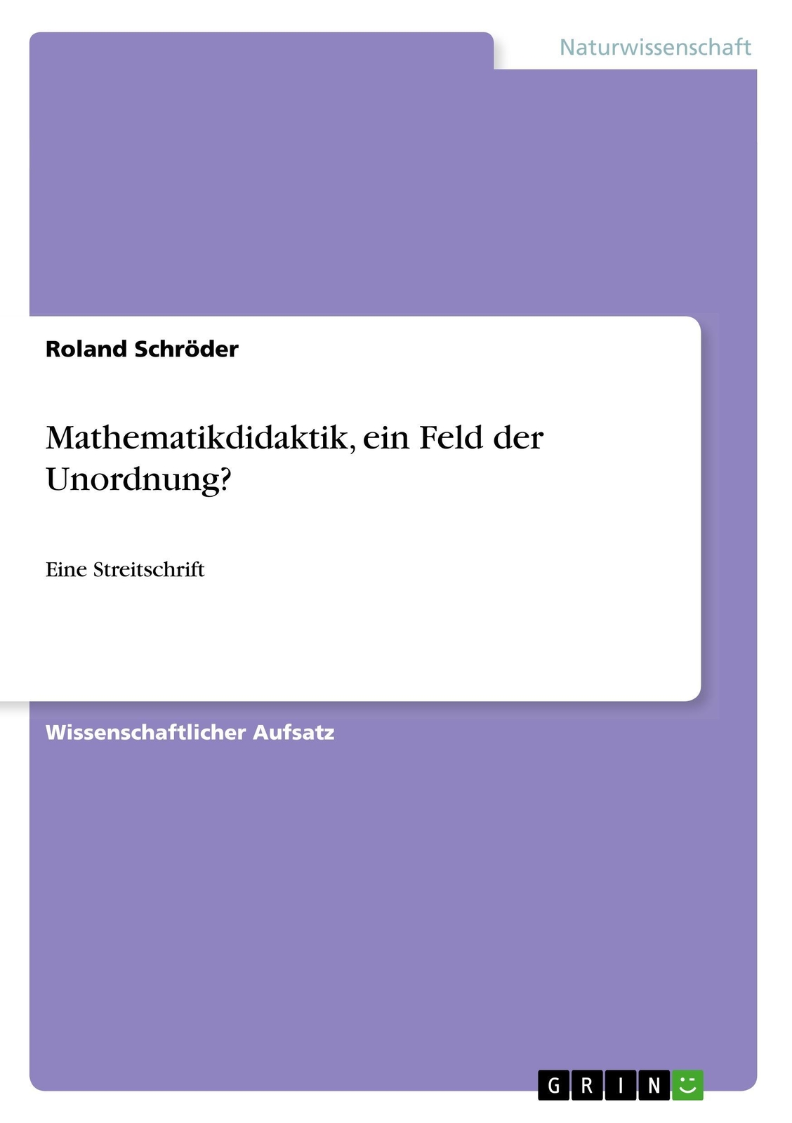 Thumbnail - Mathematikdidaktik, Ein Feld Der Unordnung? | Buch | 9783668646834