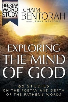 Exploring the Mind of God: 60 Studies on the Poetry and Depth of the Father's Wo