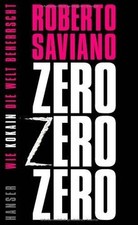 Zero Zero Zero: Wie Kokain die Welt beherrsch...