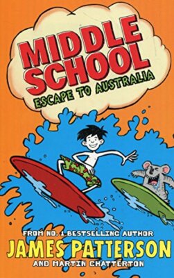 Middle School: Escape to Australia: (Middle School 9),James Pa .9781784758172,