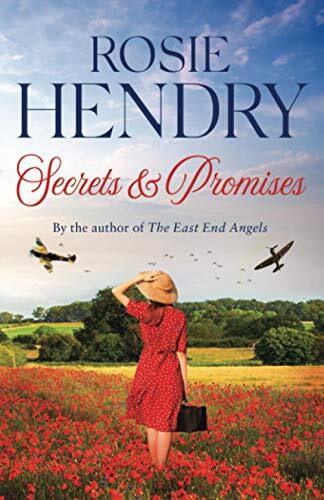 Secrets and Promises: An uplifting World War 2 historical novel By Rosie Hendry