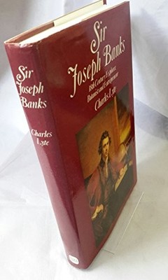 Sir Joseph Banks. 18th Century Explorer, Botanist &  by Lyte, Charles 0715378848