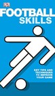 Football Skills by DK Hardback Book The Cheap Fast Free Post