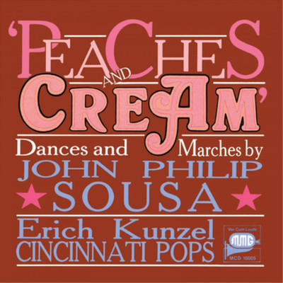 John Philip Sousa John Philip Sousa: Peaches and Cream: Dances and Marches (CD)