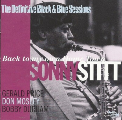 Sonny Stitt    Back To My Own Home Town / Black & Blue CD New