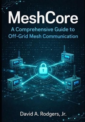 David A Rodgers MeshCore (Taschenbuch) Off-Grid Radio (US IMPORT)