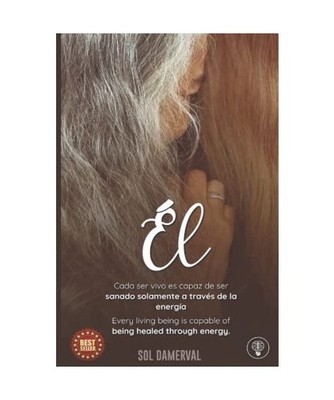 ÉL: Cada ser vivo es capaz de ser sanado solamente a través de la energía/ Ev