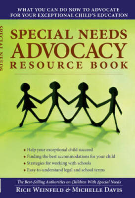 Special Needs Advocacy Resource Book: What You Can Do Now to Advocate for - GOOD