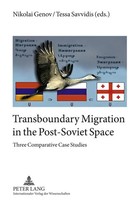 Tessa Savvidis (U. A.) | Transboundary Migration In The Post-Soviet Space | Buch