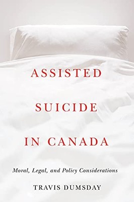 Assisted Suicide in Canada: Mo - VERY GOOD
