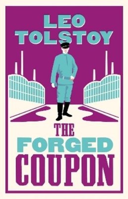 Leo Tolstoy The Forged Coupon: New Translation (Taschenbuch)