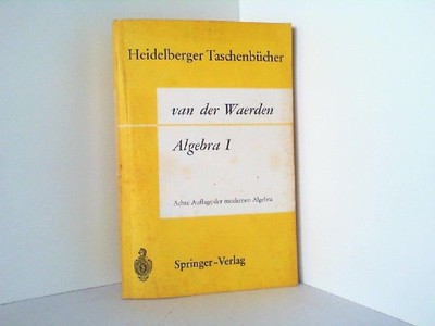 Algebra I. (Reihe: Heidelberger Taschenbücher Band 12). van der Waerden:
