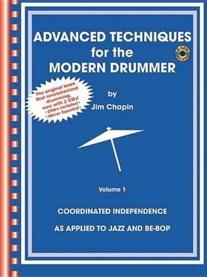 Advanced Techniques For The Modern Drummer: Volume 1 - Coordinated Independence