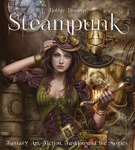 Steampunk: Fantasy Art, Fashion, Fiction & The Movies (G... by Winchester, Henry - Zdjęcie 1 z 2
