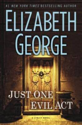 Just One Evil Act: A Lynley Novel (Inspector Lynley) - Hardcover - VERY GOOD