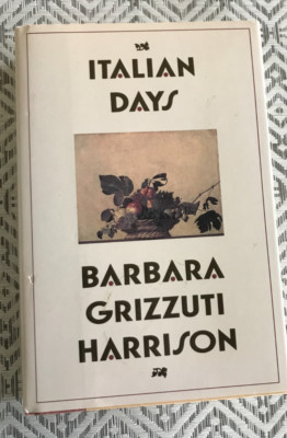ITALIAN DAYS by Barbara Grizzuti Harrison!! VG Condition! Hardcover!!