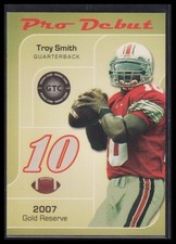 2007 Glare Trading Cards Gold Reserve Pro Debut Troy Smith RC