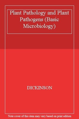 Plant Pathology and Plant Pathogens (Basic Microbiology),DICKINS