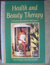 Health and Beauty Therapy: Practical Approach for NVQ Level 3-Jennifer Cartwrig