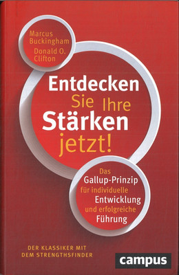 Entdecken Sie Ihre Stärken jetzt! von Marcus Buckingham (gebunden, 2016)