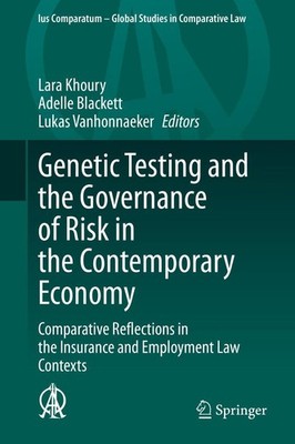 Genetic Testing and the Governance of Risk in the Contemporary Economy Lara Khou