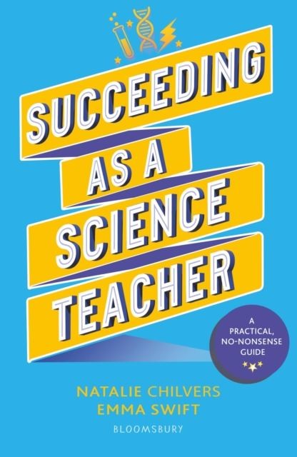 Succeeding as a Science Teacher by Natalie Chilvers Paperback